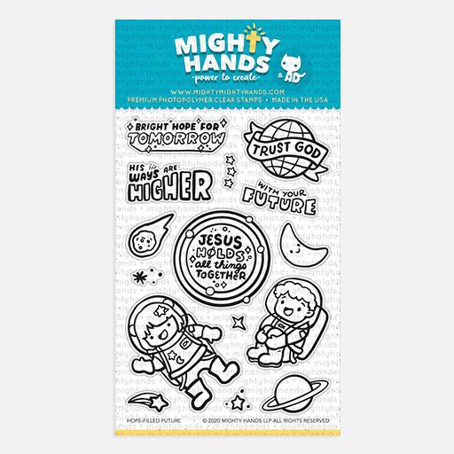 MIGHTY HANDS Clear Stamp 4” x 6” Hope Filled Future