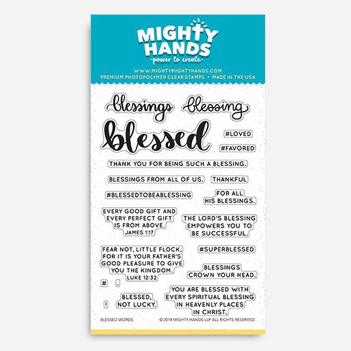 MIGHTY HANDS Clear Stamp 4” x 6” Blessed Words